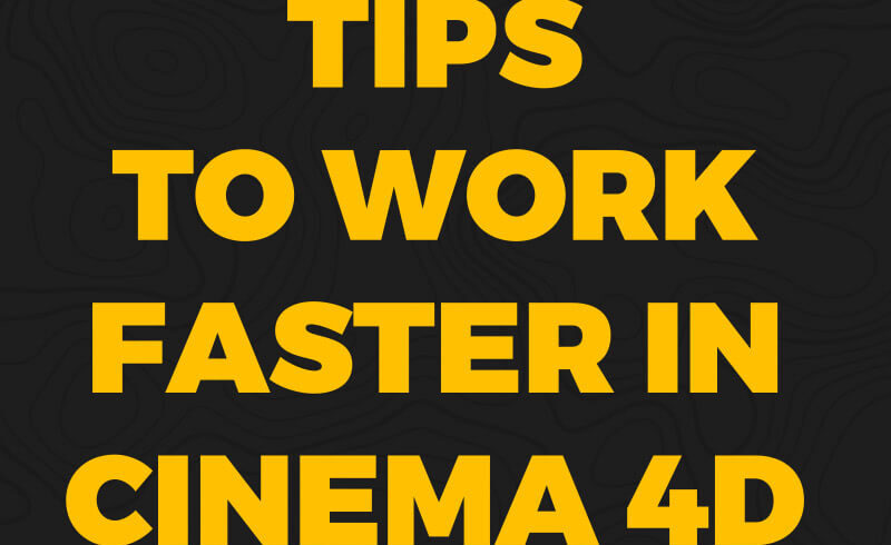 Cinema 4D Tutorial Quick Tips for Speed Efficiency