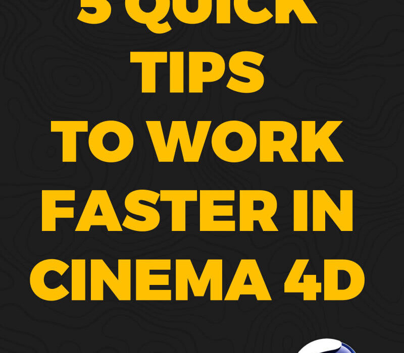 Cinema 4D Tutorial Quick Tips for Speed Efficiency